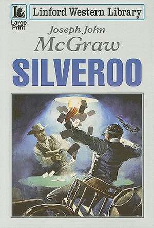 Silveroo de Joseph John McGraw