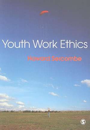 Youth Work Ethics de Howard Sercombe