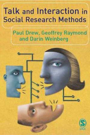 Talk and Interaction in Social Research Methods de Paul Drew