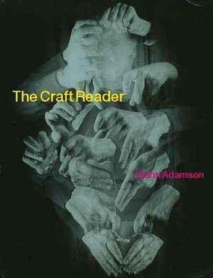The Craft Reader de Glenn Adamson