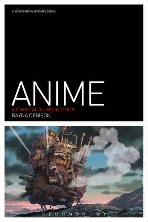 Anime: A Critical Introduction de Rayna Denison