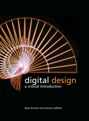 Digital Design: A Critical Introduction de Dean Bruton