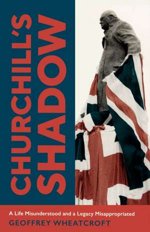 Churchill's Shadow de Geoffrey Wheatcroft