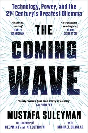 The Coming Wave: Technology, Power and the Twenty-First Century's Greatest Dilemma de Mustafa Suleyman