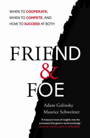 Friend and Foe de Adam Galinsky