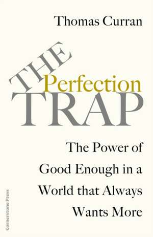 The Perfection Trap de Thomas Curran