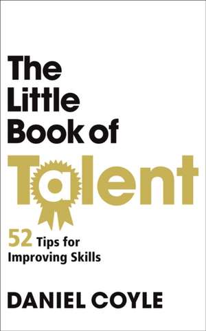 The Little Book of Talent de Daniel Coyle