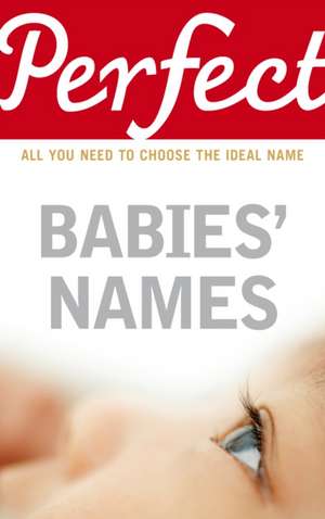 Perfect Babies' Names de Rosalind Fergusson