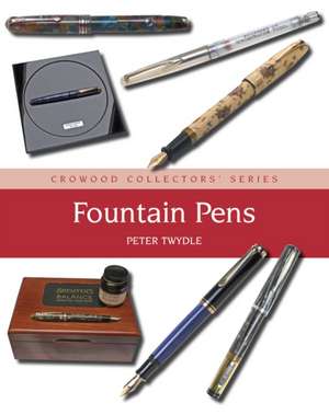 Fountain Pens de Peter Twydle