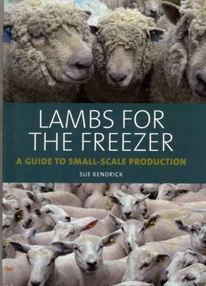 Lambs for the Freezer de Sue Kendrick