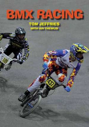 BMX Racing de Tom Jeffries