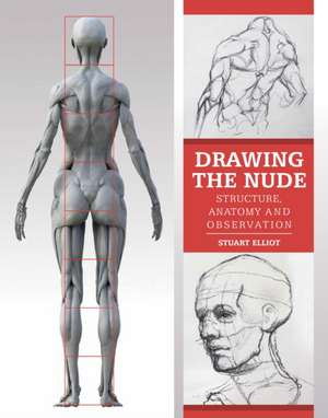 Drawing the Nude de Stuart Elliot