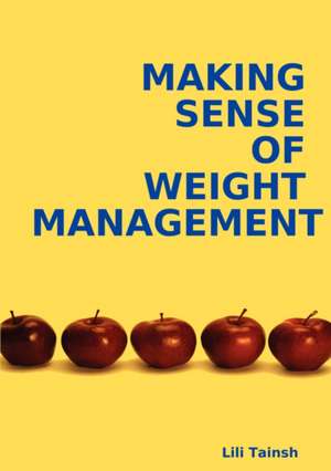 Making Sense of Weight Management de Lili Tainsh