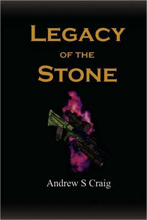 Legacy of the Stone de Andrew Craig