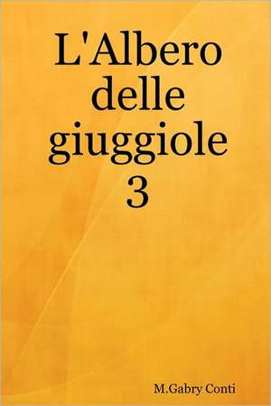 L'Albero Delle Giuggiole 3 de M. Gabry Conti