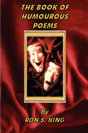 A Book of Humorous Poems.: Three Novels of French Love de Ron S. King