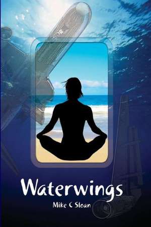 Waterwings de Mike C. Sloan