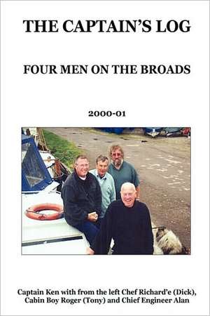 The Captains Log - Four Men on the Broads de Roger The Cabin Boy