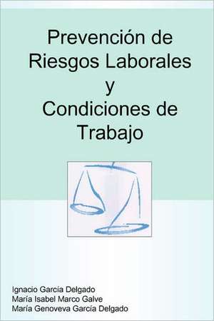 Prevencin de Riesgos Laborales y Condiciones de Trabajo de Mara Isabel Marco Galve