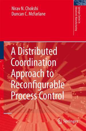 A Distributed Coordination Approach to Reconfigurable Process Control de Nirav Chokshi