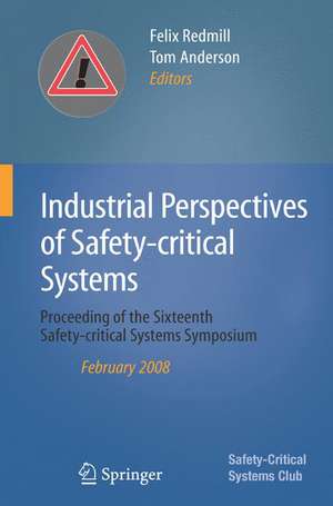 Improvements in System Safety: Proceedings of the Sixteenth Safety-critical Systems Symposium, Bristol, UK, 5-7 February 2008 de Felix Redmill