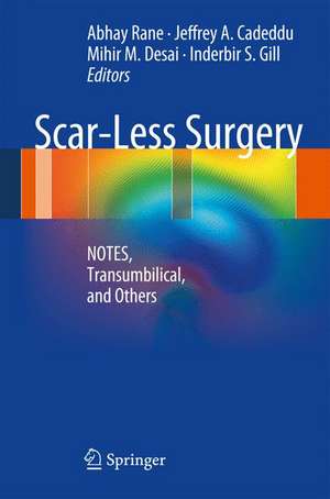 Scar-Less Surgery: NOTES, Transumbilical, and Others de Abhay Rané