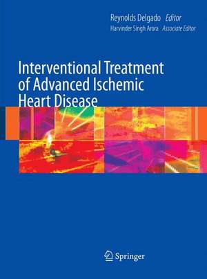 Interventional Treatment of Advanced Ischemic Heart Disease de Harvinder Singh Arora