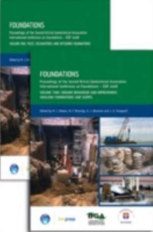 Foundations: Proceedings of the Second International British Geotechnical Association Conference on Foundations, Icof 2008 (Ep 93) de Jonathan Knappett