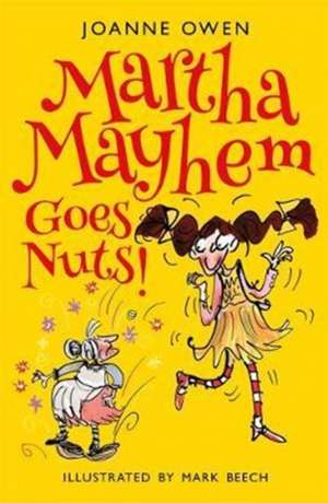 Martha Mayhem Goes Nuts! de Joanne Owne