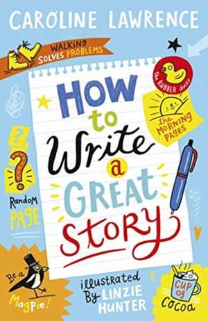 How To Write a Great Story de Caroline Lawrence