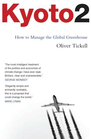 Kyoto2: How to Manage the Global Greenhouse de Oliver Tickell