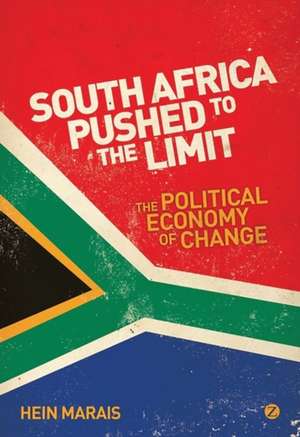 South Africa Pushed to the Limit: The Political Economy of Change de Hein Marais