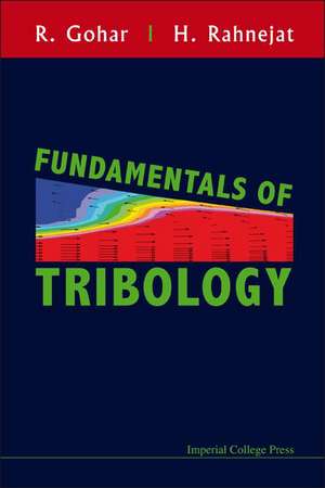 Fundamentals of Tribology de Homer (Loughborough UnivUk) Rahnejat