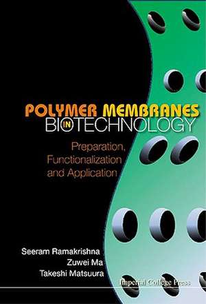 Polymer Membranes in Biotechnology de Seeram Ramakrishna