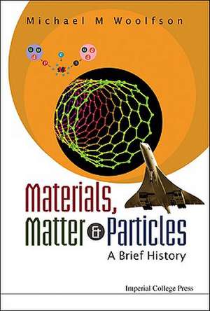 Materials, Matter & Particles de Michael M. Woolfson