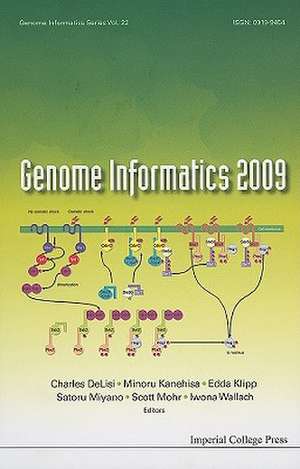 Genome Informatics: Proceedings of the 9th Annual International Workshop on Bioinformatics and Systems Biology (IBSB 2009) de Charles DeLisi