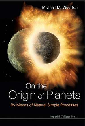 On the Origin of Planets de Michael M. Woolfson