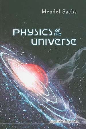 Physics of the Universe de Mendel Sachs