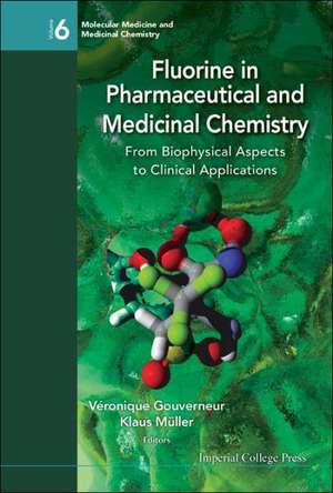 Fluorine in Pharmaceutical and Medicinal Chemistry de Veronique Gouverneur