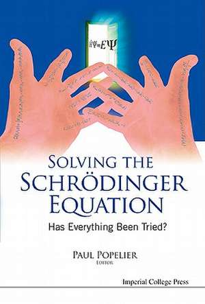 Solving the Schrodinger Equation de Paul Popelier