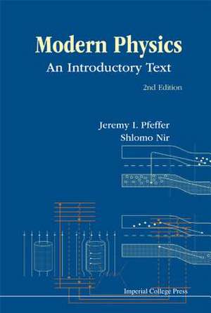 Modern Physics: An Introductory Text de Jeremy I. Pfeffer