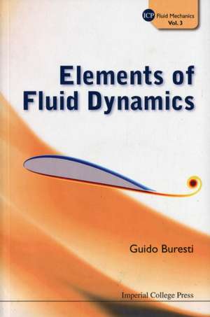 Elements of Fluid Dynamics de Guido Buresti