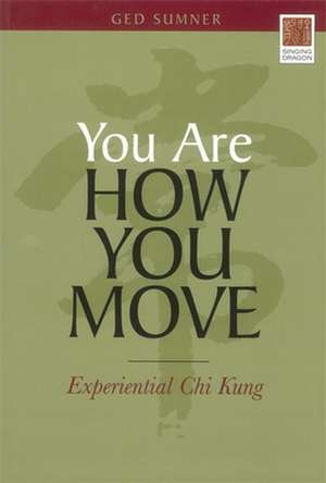 You Are How You Move de Ged Sumner