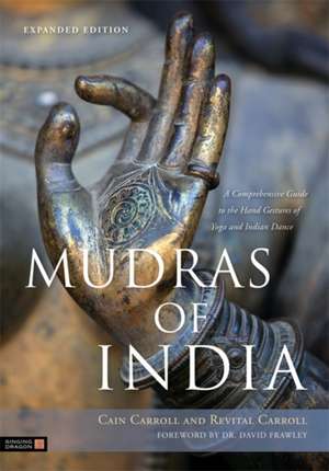 Mudras of India de Cain Carroll