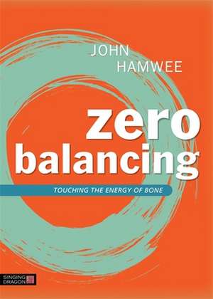 Zero Balancing de John Hamwee