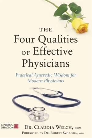 The Four Qualities of Effective Physicians de Claudia Welch