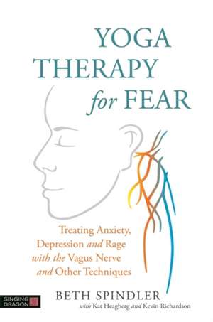 Yoga Therapy for Fear de Beth Spindler