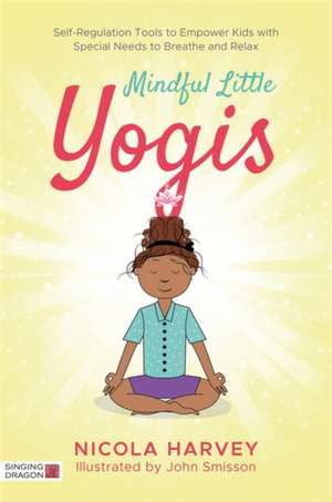 Mindful Little Yogis de Nicola Harvey