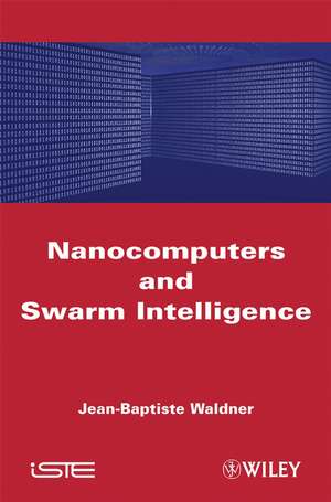 Nanocomputers and Swarm Intelligence de JB Waldner