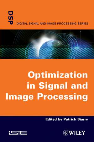 Optimisation in Signal and Image Processing de P Siarry